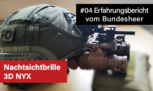Nachtsichtbrille 3D NYX - Erfahrungsbericht vom Bundesheer #04